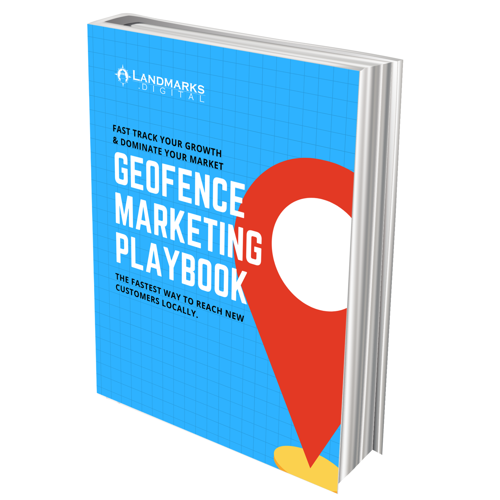 Geofencing Marketing Playbook 3-D COVER Final the guide to getting more customres